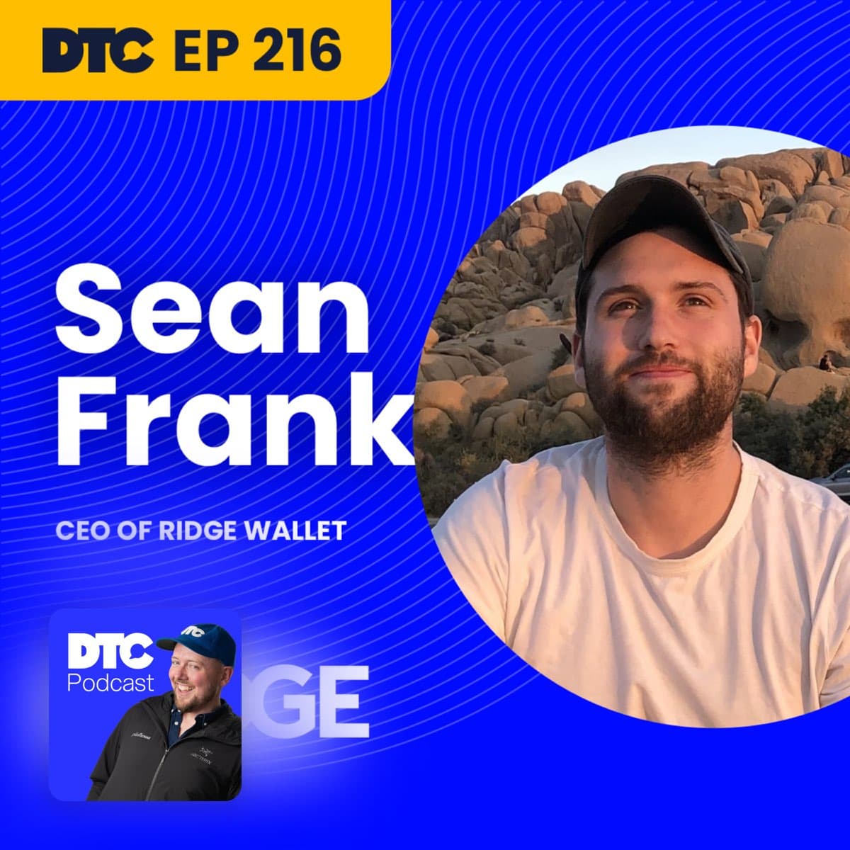 Ep 216: Ridge Wallet CEO Sean Frank's hot takes after hitting $50M in revenue