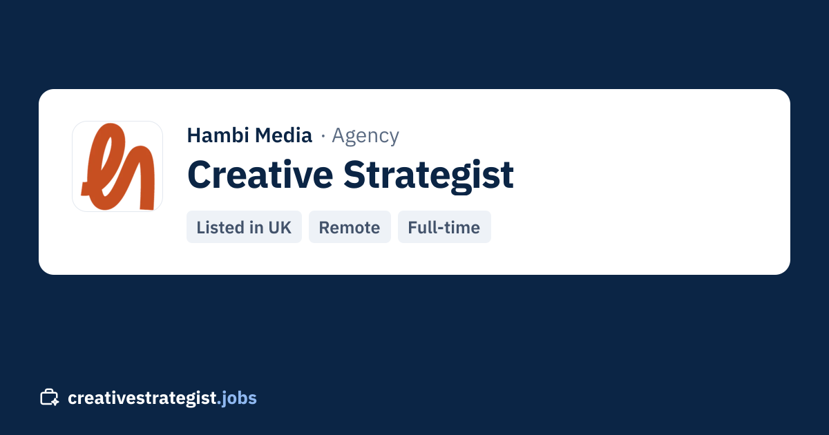 Creative Strategist at Hambi Media (Remote, listed in UK ...
