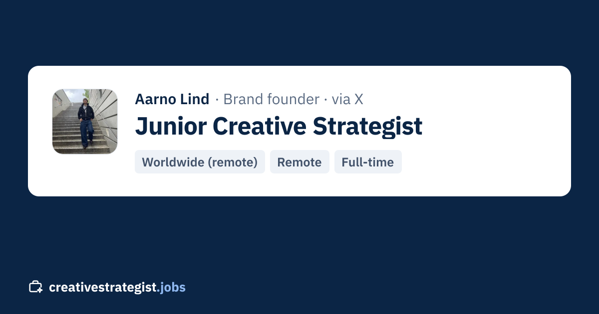 Junior Creative Strategist · Aarno Lind on X (Worldwide (remote ...