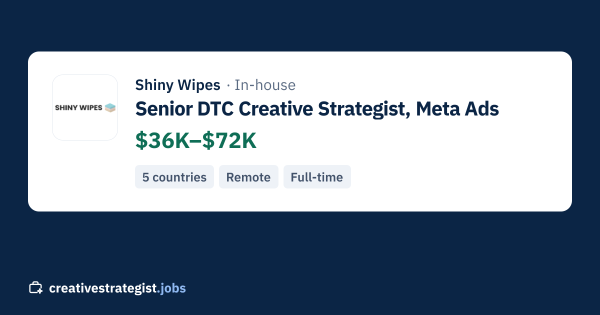 Senior DTC Creative Strategist, Meta Ads at Shiny Wipes (Remote ...